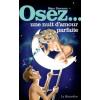 Osez... une nuit d'amour parfaite