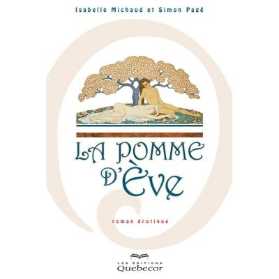 La Pomme d'Ève - Littérature Érotique - Isabelle Michaud, Simon Pagé